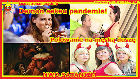 Demon seksu pandemia Polowanie na męską duszę NWO SATANIZM