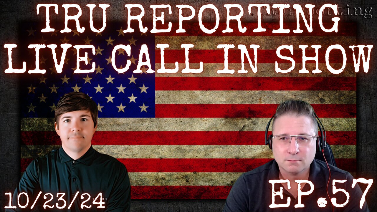 TRU REPORTING LIVE CALL IN SHOW! ep.57