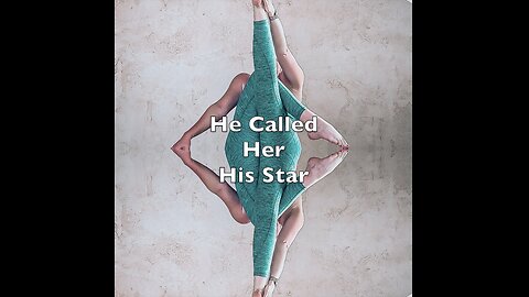 He Called Her His Star