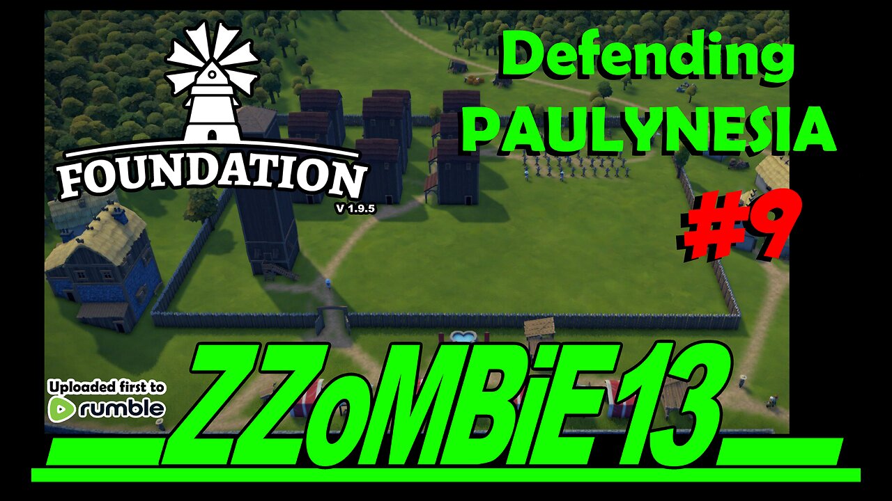 Paulynesia part 09 - Foundation v 1.9.5 (Gameplay, no commentary)