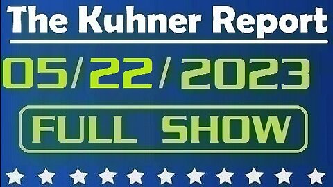 The Kuhner Report 05/22/2023 [FULL SHOW] Biden threatens to invoke 14th amendment to circumvent Congress to avoid default on U.S. national debt