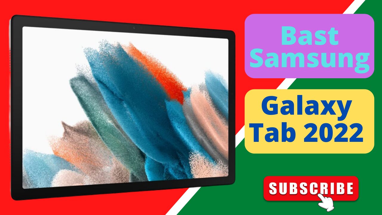 Best Samsung Galaxy Tab 2022