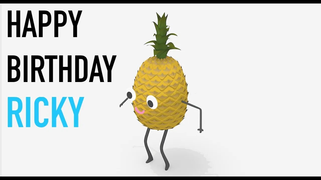 Happy Birthday RICKY! - PINEAPPLE Birthday Song