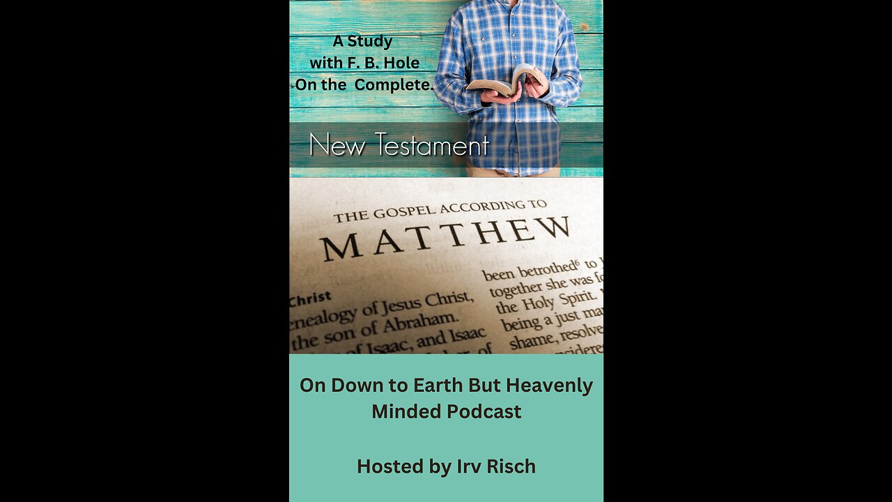 Study in the NT Matthew 8, on Down to Earth But Heavenly Minded Podcast