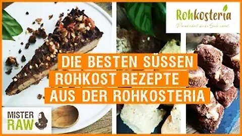 Die besten süßen Rohkost Rezepte - Spezialitäten aus der Rohkosteria