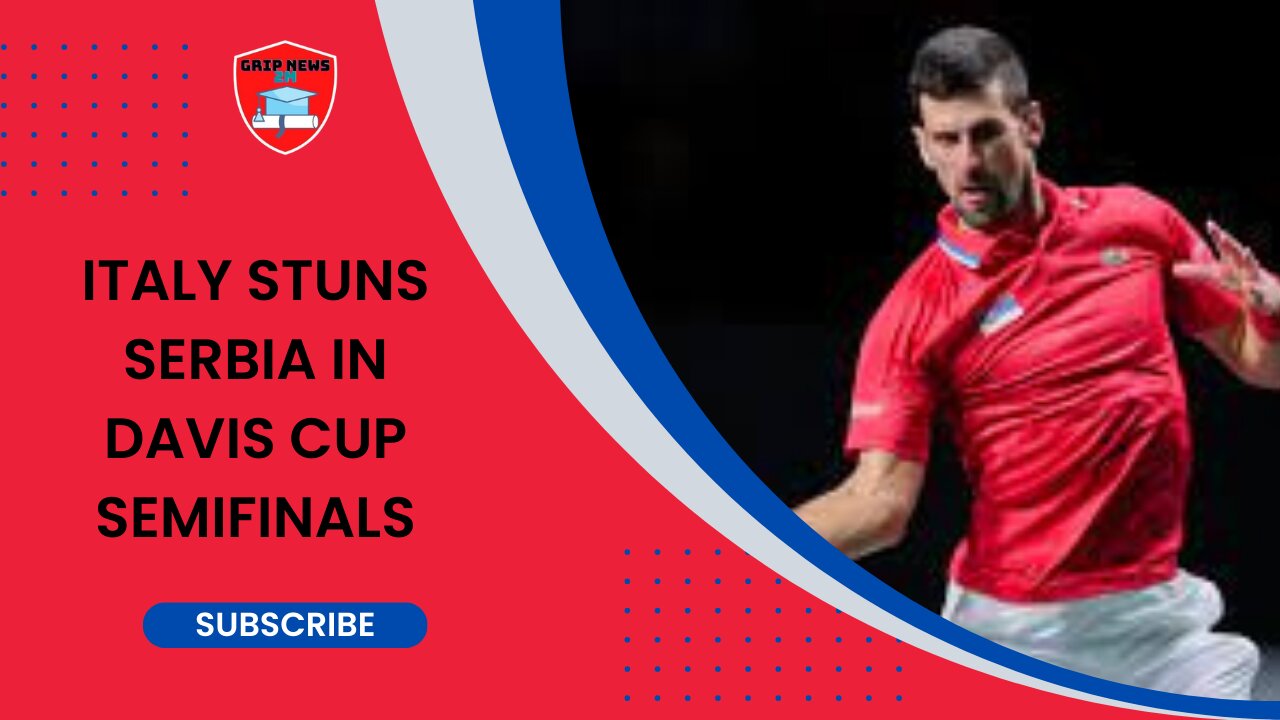 Djokovic Shocked Twice in a Day! Italy Stuns Serbia in Davis Cup Semifinals Grip News 2M