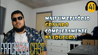 LIGUEI E F0D4$$E - FRACASSO CAST #41