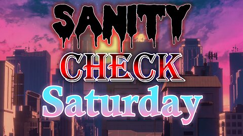 Cory's Corner: Sanity Check Saturday