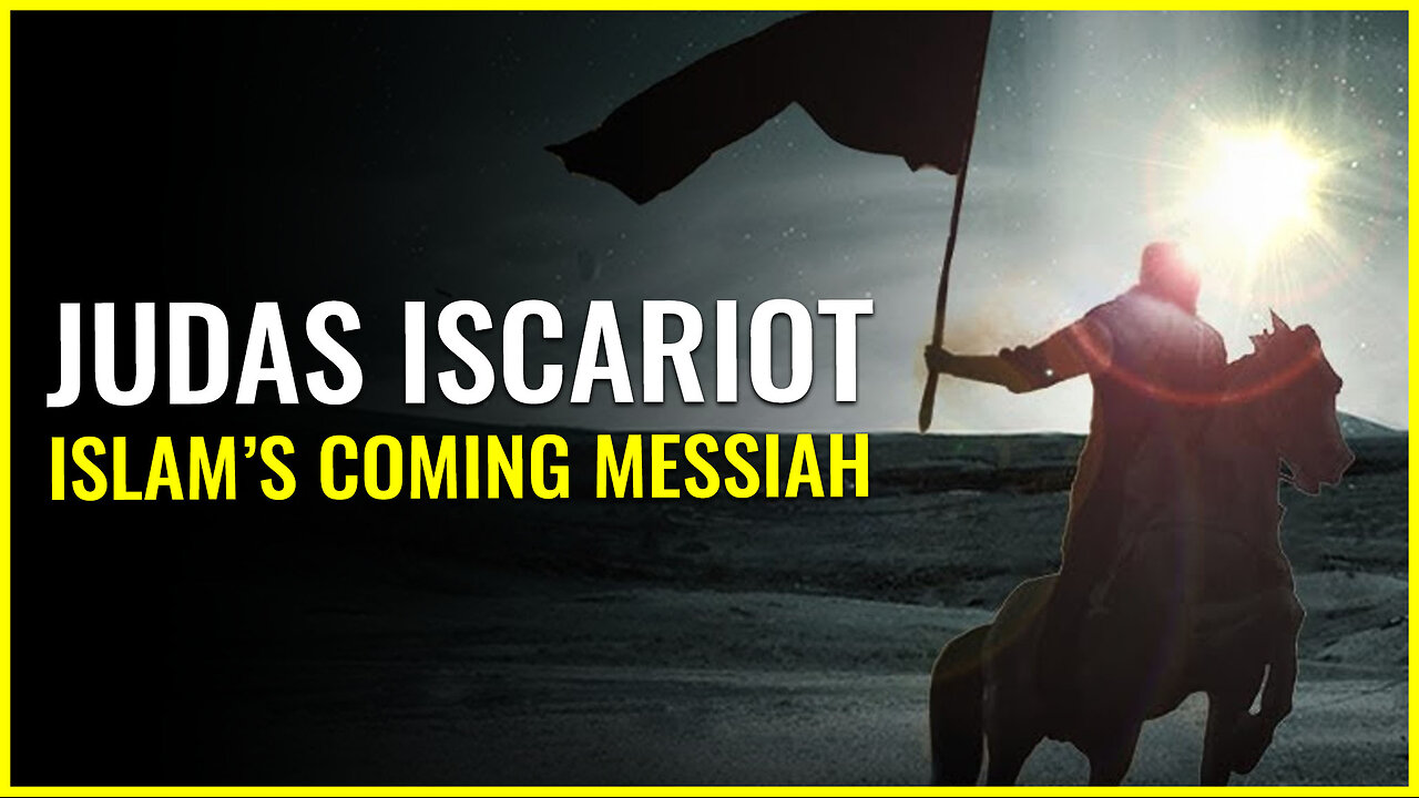 Judas Iscariot, Islam's coming MUSLIM MESSIAH