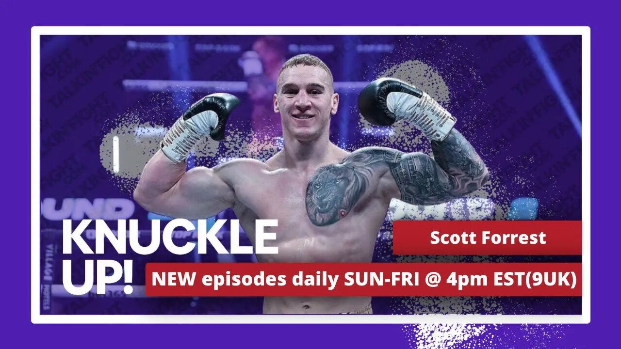 Scott Forrest | Knuckle Up with Mike and Cedric | Talkin Fight