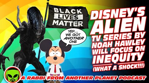 Disney’s Alien TV Series by Noah Hawley will Focus on Inequity (What a Shock!!!)