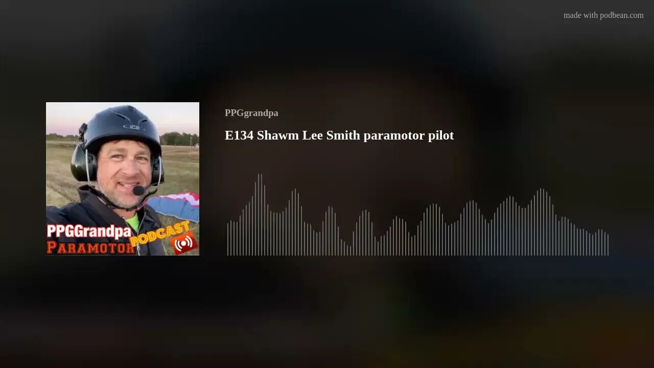 E134 Shawm Lee Smith paramotor pilot