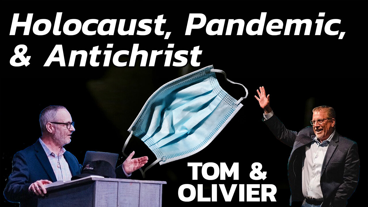 Holocaust, Pandemic, and Antichrist | Tom and Olivier