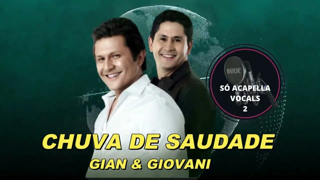 Gian e Giovani - Chuva de Saudade ACapella