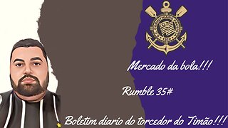 Boletim diário do torcedor do timão 35#