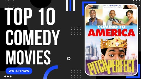 Top 10 comedy movies you should watch