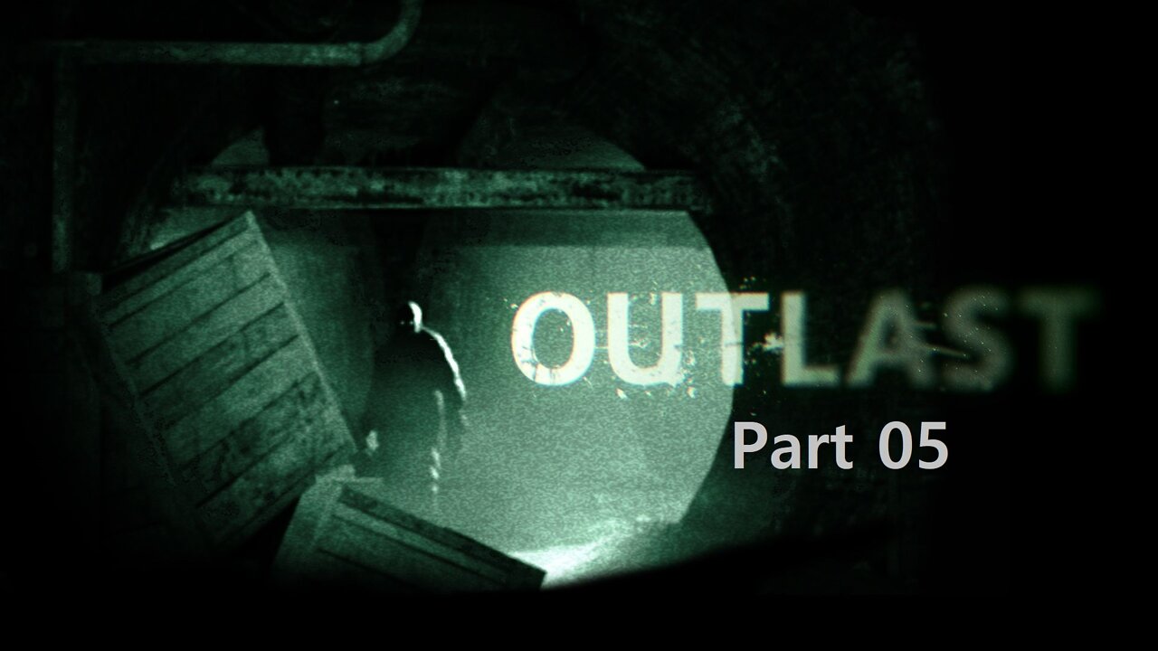 Dane Green Plays Outlast Part 05