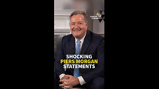 SHOCKING PIERS MORGAN STATEMENTS