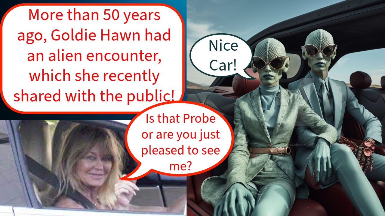 Goldie Hawn had an alien encounter, which she recently shared with the public!