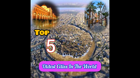 Oldest Cities In The World