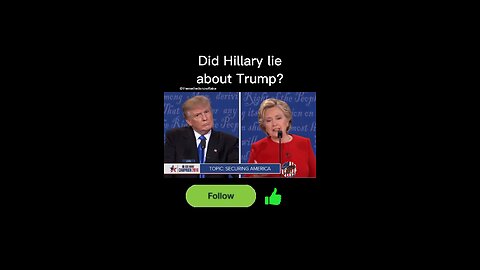 Did Hillary lie about Trump?