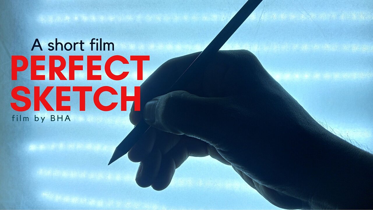 PERFECT SKETCH | A Short Film