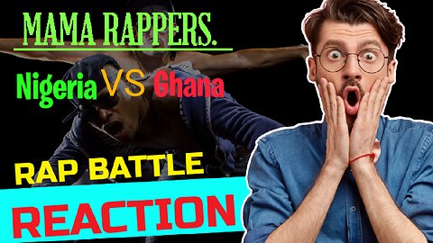 THE RAP BATTLE: NIGERIA 🇳🇬 VS GHANA 🇬🇭