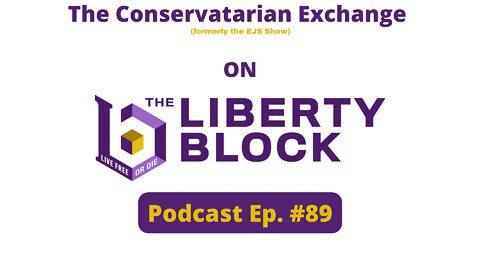 The Conservatarian Exchange podcast #89