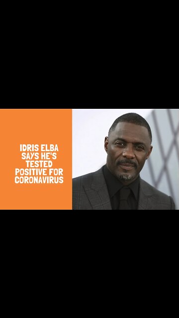 Idris Elba says he's tested positive for coronavirus