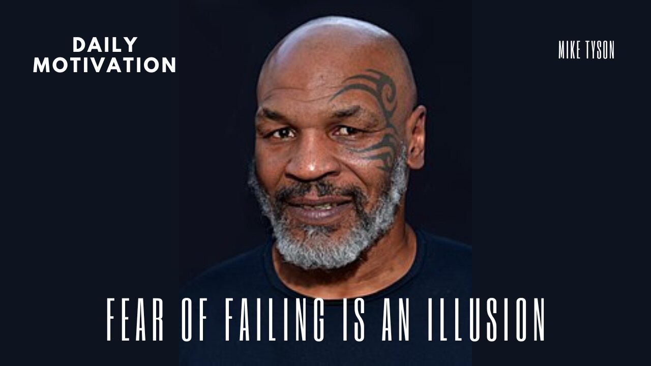 Fear Of Failing Is An Illusion🎯 Daily Motivation | Mike Tyson