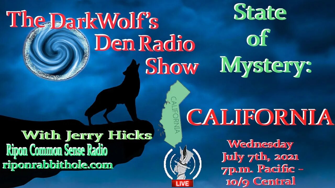 🐺The DarkWolf's Den Radio Show🐺EP 99 : State Of Mystery- California