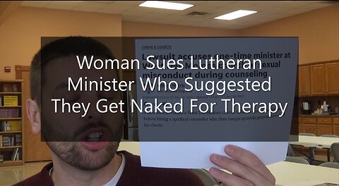 Woman Sues Lutheran Minister Who Suggested They Get Naked For Therapy