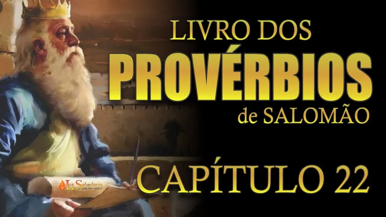 Livro dos PROVÉRBIOS de SALOMÃO - capítulo 22