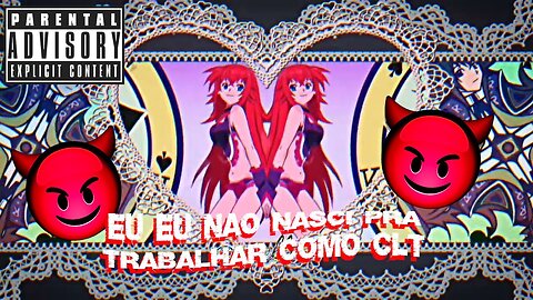 😈Eu Não Nasci Pra Trabalhar Como CLT🔥 - EDIT ANIME FUNK 🎶