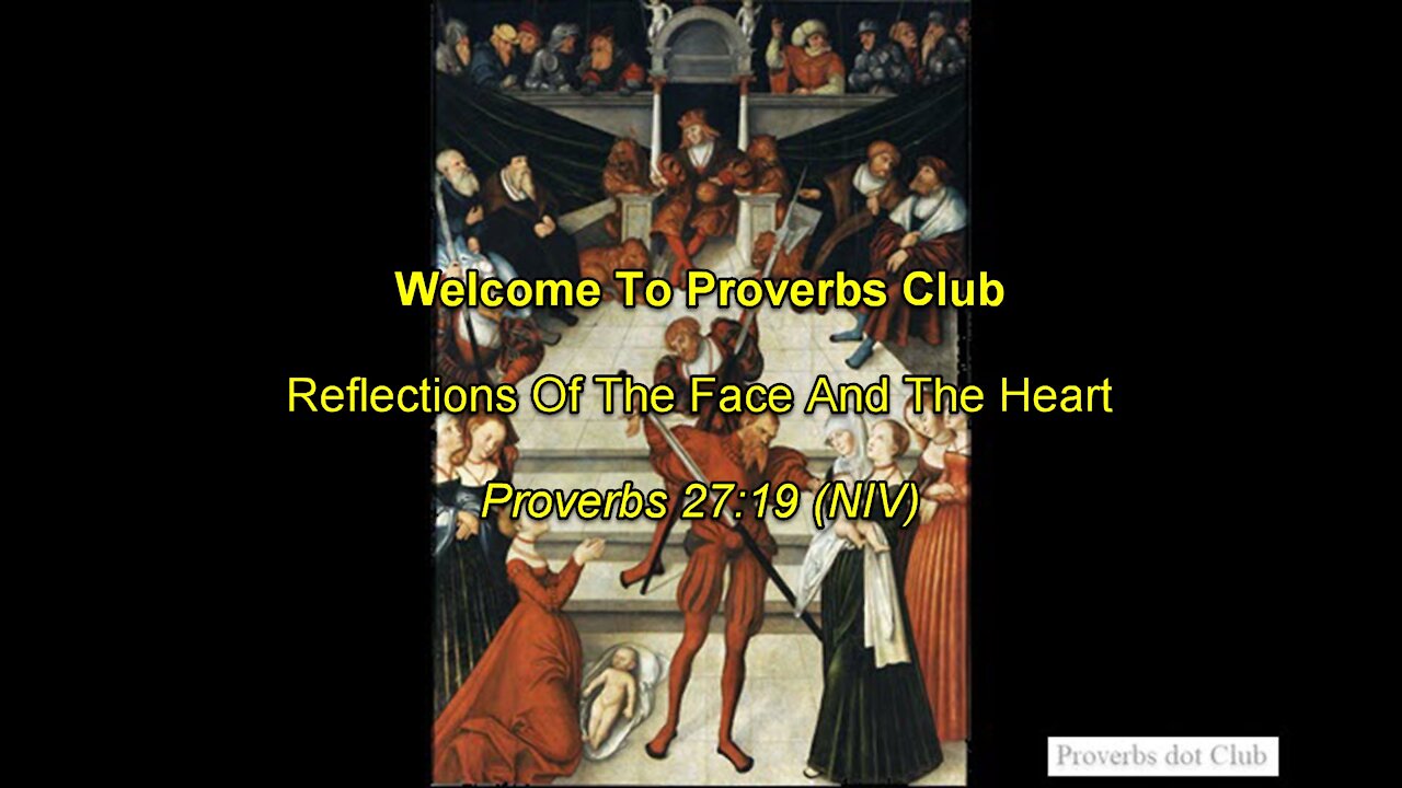 Reflections Of The Face And The Heart - Proverbs 27:19