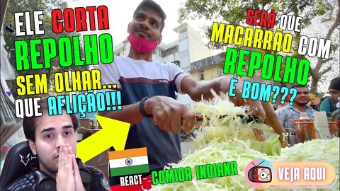 Reagindo a COMIDA DE RUA INDIANA! MACARRÃO com REPOLHO! Será que fica bom??? | Veja Aqui Reacts