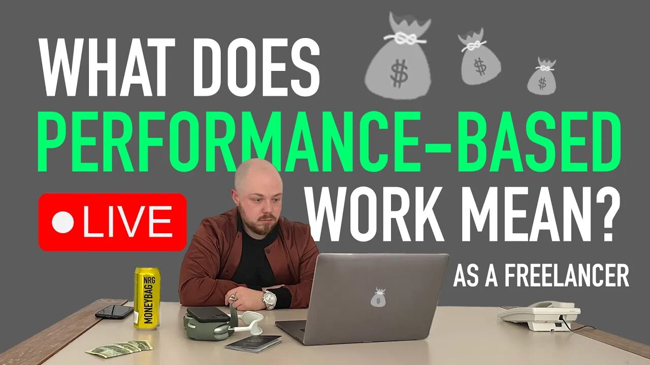 What Does Performance-Based Work Mean as a Freelancer?