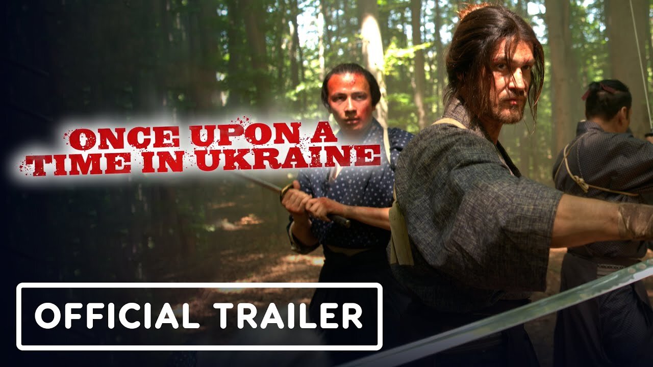 Once Upon a Time in Ukraine - Official Trailer