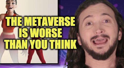 The Metaverse Is Worse Than You Think!