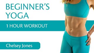 Beginners 1 Hour Yoga Workout with Chelsey Jones