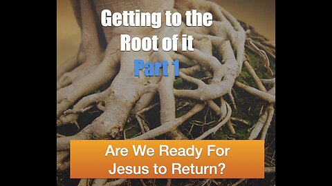 Jesus is Coming Soon--Time to get Ready!