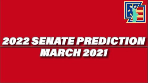 2022 Senate Prediction (March 2021 Edition)