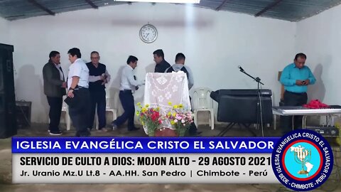 SERVICIO DE CULTO A DIOS: MOJON ALTO - 29 AGOSTO 2021