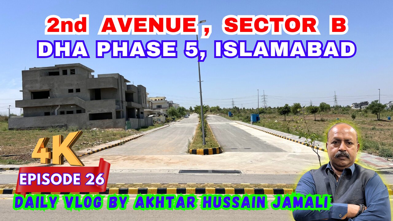 2nd Avenue, Sector B, DHA Phase 5, Islamabad || Daily Vlog Akhtar Jamali || Episode 26