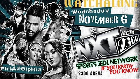 WATCH ALONG WWE NXT INVADES Philly’s historic 2300 arena / formerly ECW Arena IF YOU KNOW YOU KNOW!