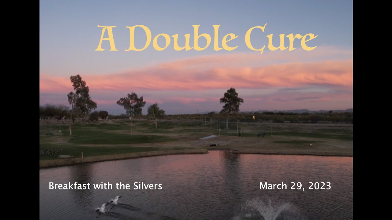 A Double Cure - Breakfast with the Silvers & Smith Wigglesworth Mar 29