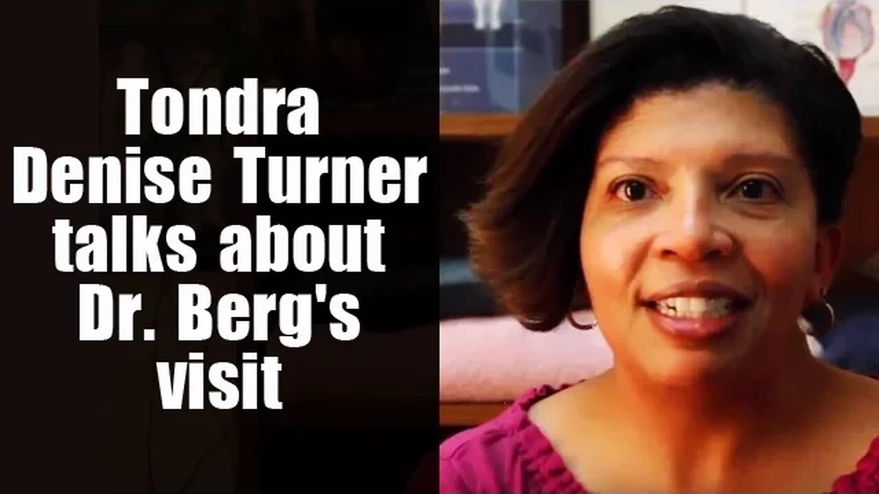 Tondra Denise Turner Talks About Dr. Berg's Visit