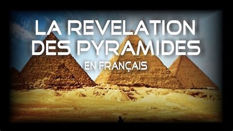 La révélation des Pyramides 2010-DOCUMENTAIRE-FRENCH