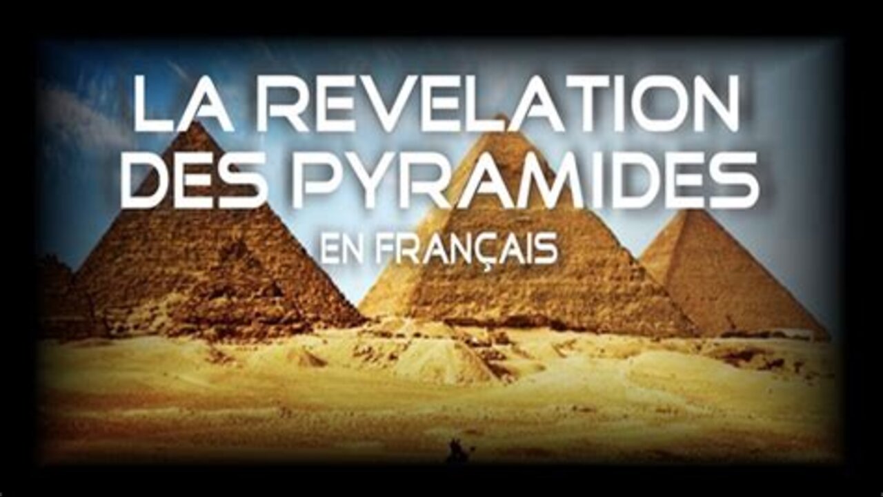 La révélation des Pyramides 2010-DOCUMENTAIRE-FRENCH