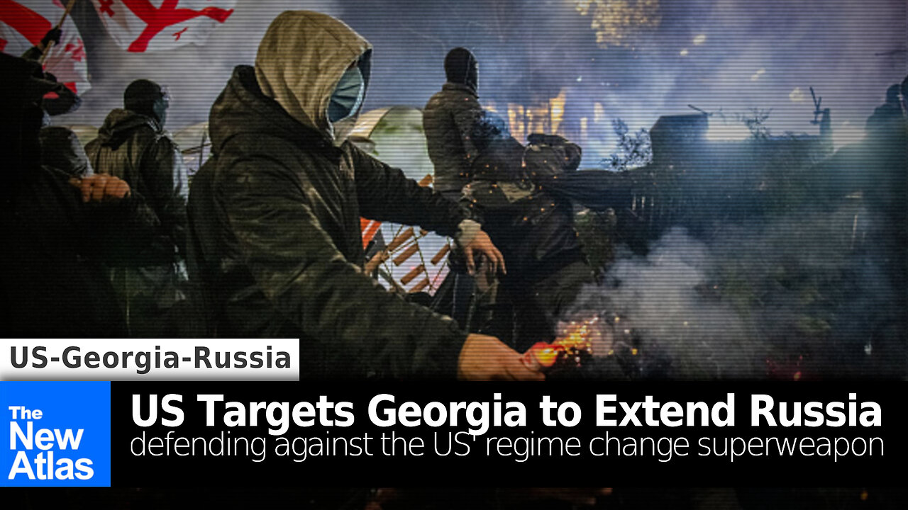 US Targets Georgia to Extend Russia: Defending Against America's Regime Change Superweapon